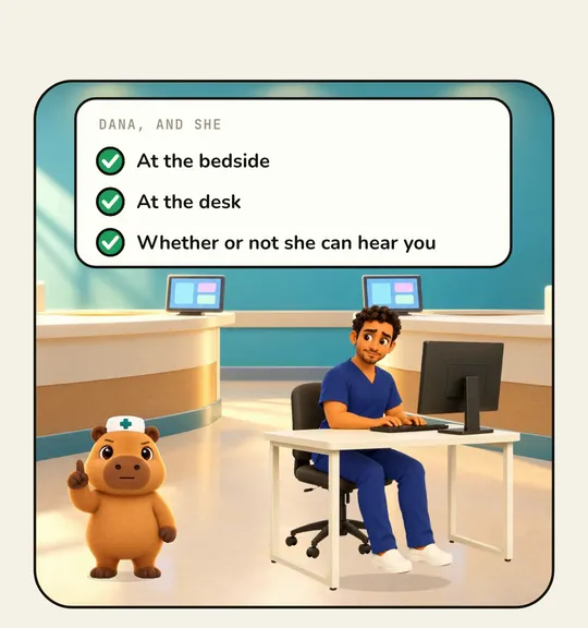 Dana and she, at the bedside and at the desk